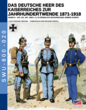 Das deutsche heer des kaiserreiches zur jahrhundertwende 1871-1918. Nuova ediz.. 5.