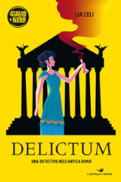 Delictum. Una detective nell antica Roma