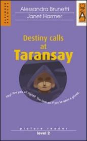 Destiny calls at Taransay. Con CD Audio