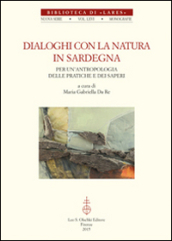 Dialoghi con la natura in Sardegna. Per un antropologia delle pratiche e dei saperi. Con DVD