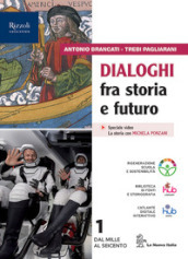 Dialoghi fra storia e futuro. Per le Scuole superiori. Con e-book. Con espansione online. Vol. 1