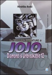 Diamond is unbreakable. Le bizzarre avventure di Jojo. 12.