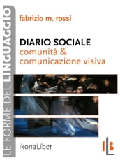Diario sociale. Comunità e comunicazione visiva