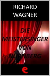 Die Meistersinger von Nürnberg (I Maestri Cantori di Norimberga)