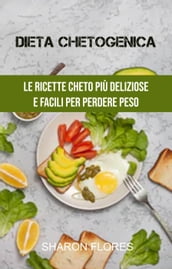 Dieta Chetogenica : Le Ricette Cheto Più Deliziose E Facili Per Perdere Peso