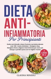 Dieta anti-infiammatoria per principianti (2 Libri in 1)