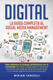 Digital. La guida completa al social media management