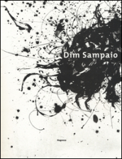 Dim Sampaio. Catalogo della mostra (Gaeta, 4 marzo-10 aprile 2016)