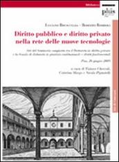 Diritto pubblico e diritto privato nella rete delle nuove tecnologie. Atti del seminario (Pisa, 26 giugno 2009) (Il)