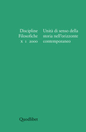 Discipline filosofiche (2000) (1). Unità di senso della storia nell orizzonte contemporaneo. Ediz. illustrata