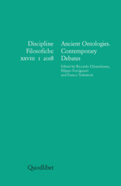 Discipline filosofiche (2018). Ediz. multilingue. 1: Ancient ontologies. Contemporary debates