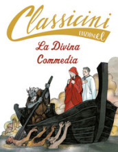 La Divina Commedia. Classicini. Ediz. illustrata