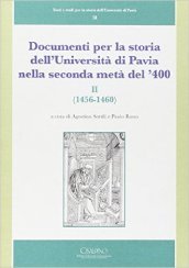 Documenti per la storia dell Università di Pavia nella seconda metà del  400. 2.1456-1460
