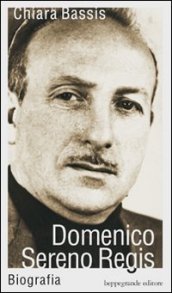 Domenico Sereno Regis. Biografia