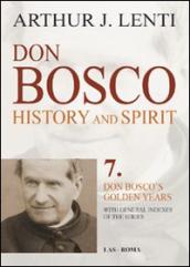 Don Bosco. History and Spirit. 7. Don Bosco s golden years