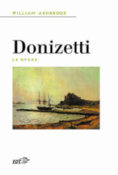 Donizetti. Le opere