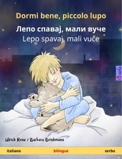 Dormi bene, piccolo lupo   ,   / Lepo spavaj, mali vue (italiano  serbo)