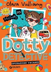 Dotty Detective. Operazione vacanze