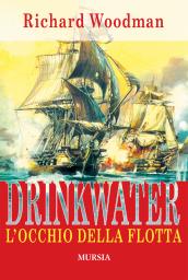 Drinkwater. L occhio della flotta