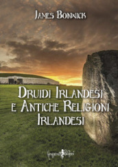 Druidi irlandesi e antiche religioni irlandesi
