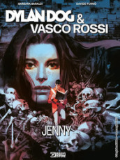 Dylan Dog & Vasco Rossi. Jenny