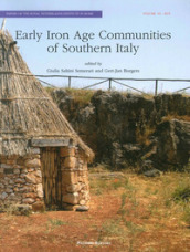 Early Iron Age Communities of Southern Italy. Papers of The Royal Netherlands Institute in Rome (2015)