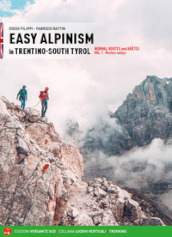 Easy alpinism in Trentino-South Tyrol. 1: Western valleys