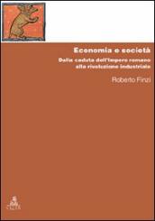 Economia e società. Dalla caduta dell Impero Romano alla rivoluzione industriale