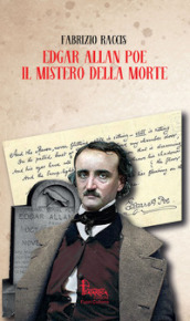 Edgar Allan Poe. Il mistero della morte