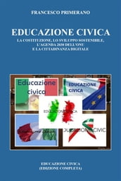 Educazione Civica: la Costituzione, lo Sviluppo Sostenibile, l agenda 2030 dell ONU e la Cittadinanza Digitale