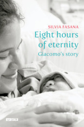 Eight hours of eternity. Giacomo s story
