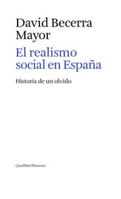 El realismo social en Espana. Historia de un olvido
