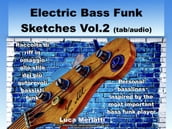 Electric Bass Funk Sketches Vol 2 ita/en (tab + audio)