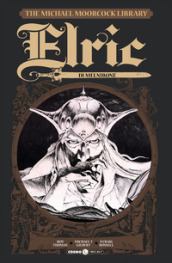 Elric. The Michael Moorcock library. 1: Elric di Melniboné