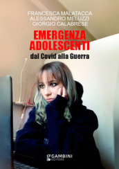 Emergenza adolescenti. Dal Covid alla Guerra