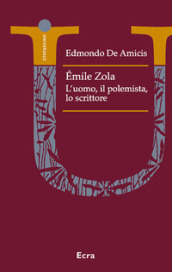 Emile Zola polemista. Un ritratto letterario