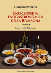 Enciclopedia gastronomica della Romagna. 2: Cucine e vini della Romagna