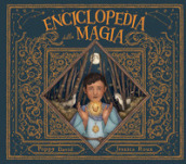 Enciclopedia della magia. Ediz. a colori