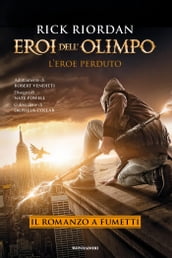 Eroi dell Olimpo - L eroe perduto. Il romanzo a fumetti