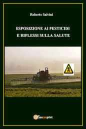 Esposizione ai pesticidi e riflessi sulla salute