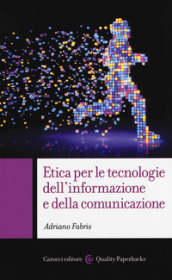 Etica per le tecnologie dell informazione e della comunicazione