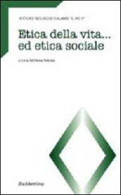 Etica della vita ed etica sociale