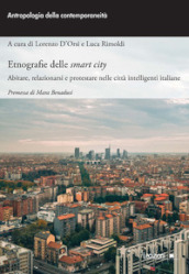 Etnografie delle smart city. Abitare, relazionarsi e protestare nelle città intelligenti italiane