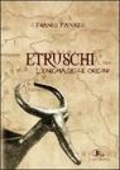 Etruschi. L enigma delle origini