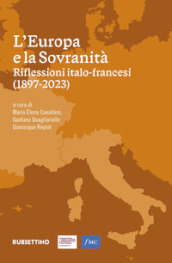 L Europa e la sovranità. Riflessioni italo-francesi (1897-2023)