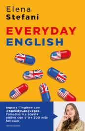 Everyday English. L inglese che non impari a scuola, una lezione al giorno