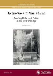 Extra-vacant narratives. Reading Holocaust fiction in the post-9/11 age