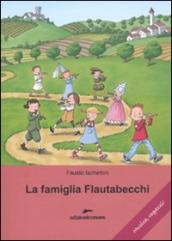 Famiglia Flautabecchi. Ediz. illustrata (La)