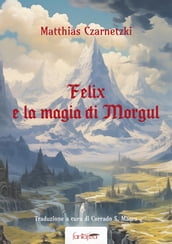 Felix e la Magia di Morgul