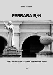 Ferrara B/N